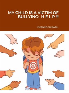 Cover MY CHILD IS A VICTIM OF BULLYING