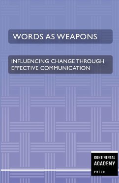 Cover Words as Weapons - Influencing Change through Effective Communication