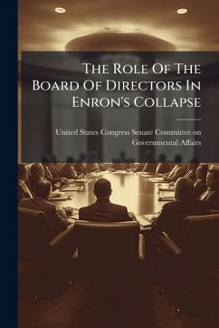 The Role Of The Board Of Directors In Enron's Collapse The Role Of The Board Of Directors In Enron's Collapse