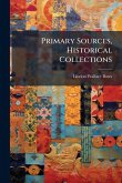 Primary Sources, Historical Collections Primary Sources, Historical Collections