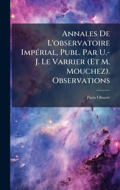 Annales De L'observatoire ImpÃ(c)rial, Publ. Par U.-J. Le Varrier (Et M. Mouchez). Observations Cover Annales De L'observatoire ImpÃ(c)rial, Publ. Par U.-J. Le Varrier (Et M. Mouchez). Observations