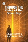 Through the Gates of the Silver Key