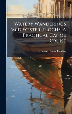 Cover Watery Wanderings 'mid Western Lochs. A Practical Canoe Cruise