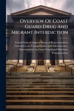 Overview Of Coast Guard Drug And Migrant Interdiction Overview Of Coast Guard Drug And Migrant Interdiction