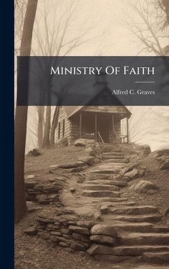 Ministry Of Faith - Graves, Alfred C