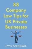 88 Company Law Tips for UK Private Businesses 88 Company Law Tips for UK Private Businesses