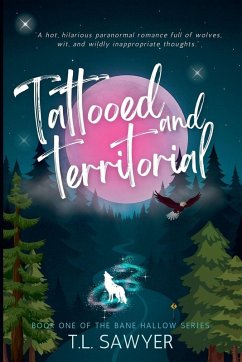 Tattooed and Territorial - Sawyer, T. L.