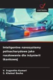 Inteligentne nanosystemy polisacharydowe jako rusztowania dla in¿ynierii tkankowej
