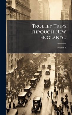 Cover Trolley Trips Through New England ..