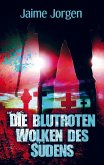 Die blutroten Wolken des Südens Die blutroten Wolken des Südens