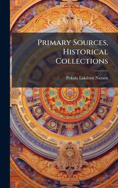 Primary Sources, Historical Collections Primary Sources, Historical Collections