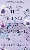 The Silence Between Heartbeats The Silence Between Heartbeats