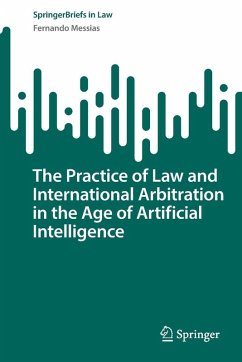 Cover The Practice of Law and International Arbitration in the Age of Artificial Intelligence