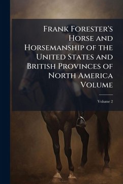 Cover Frank Forester's Horse and Horsemanship of the United States and British Provinces of North America Volume