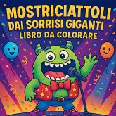Mostriciattoli dai Sorrisi Giganti - Libro da colorare