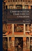 L'immortalitÃ(c) De L'âme Chez Les ChaldÃ(c)ens L'immortalitÃ(c) De L'âme Chez Les ChaldÃ(c)ens