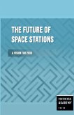 The Future of Space Stations - A Vision for 2050 The Future of Space Stations - A Vision for 2050