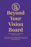 Beyond Your Vision Board