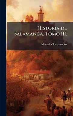 Cover Historia de Salamanca. Tomo III.