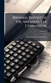 Biennial Report of the Arkansas Tax Commission Biennial Report of the Arkansas Tax Commission