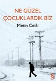 Ne Güzel Cocuklardik Biz