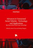 Advances in Unmanned Aerial Vehicles - Technology and Applications - Big Issues Solved with Drone Technology Advances in Unmanned Aerial Vehicles - Technology and Applications - Big Issues Solved with Drone Technology