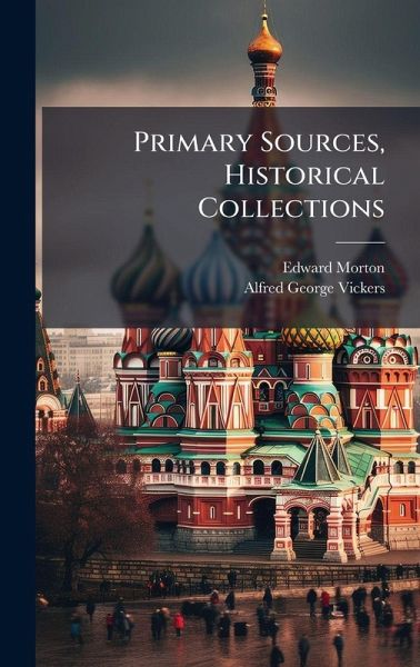 Primary Sources, Historical Collections Primary Sources, Historical Collections
