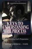 Keys to Understanding the Process Keys to Understanding the Process