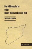Die Höllenpforte oder Mein Weg zurück zu mir Die Höllenpforte oder Mein Weg zurück zu mir