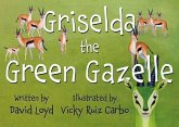 Griselda the Green Gazelle Griselda the Green Gazelle