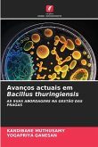 Avanços actuais em Bacillus thuringiensis Avanços actuais em Bacillus thuringiensis