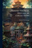 Primary Sources, Historical Collections