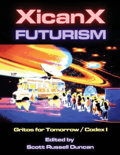 Xicanxfuturism Codex I Xicanxfuturism Codex I