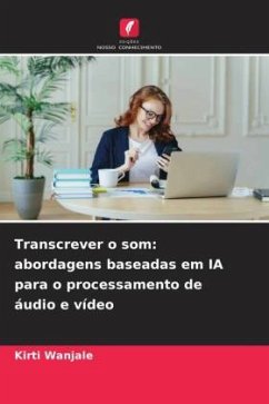 Cover Transcrever o som: abordagens baseadas em IA para o processamento de áudio e vídeo