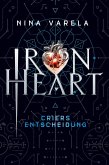 Iron Heart - Criers Entscheidung Iron Heart - Criers Entscheidung