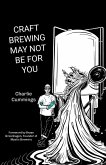Craft Brewing May Not Be For You
