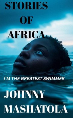 Cover Stories of Africa - I'm the Greatest Swimmer