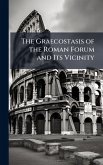 The Graecostasis of the Roman Forum and Its Vicinity