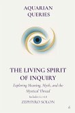 Part 6 - The Living Spirit of Inquiry