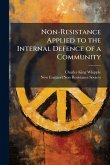 Non-Resistance Applied to the Internal Defence of a Community Non-Resistance Applied to the Internal Defence of a Community