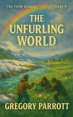 The Unfurling World