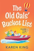 The Old Gals' Bucket List The Old Gals' Bucket List