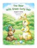 The Bear with Green Curly Hair The Bear with Green Curly Hair