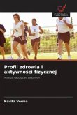 Profil zdrowia i aktywno¿ci fizycznej Profil zdrowia i aktywno¿ci fizycznej