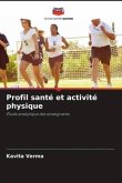 Profil santé et activité physique Profil santé et activité physique