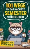 101 Wege das nächste Semester zu überleben