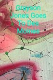 Grayson Jones Goes To Des Moines Grayson Jones Goes To Des Moines