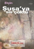 Susaya Sis Cöktü