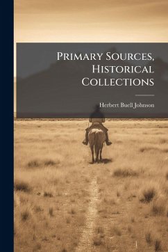 Primary Sources, Historical Collections - Johnson, Herbert Buell