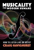 Musicality for Modern Humans Musicality for Modern Humans